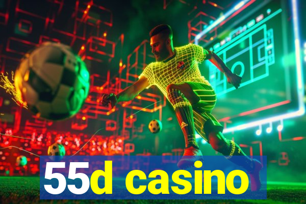 55d casino